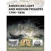 American Light and Medium Frigates 1794 1836
