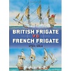 British Frigate VS French Frigate