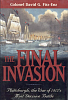 The Final Invasion   Plattsburgh, the War of 1812's Most decisive Battle