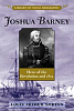 Joshua Barney   Hero of the Revolution and 1812